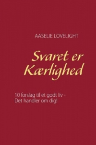 Książka Svaret er Kærlighed Aaselie Lovelight