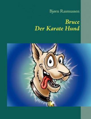 Книга Bruce Der Karate Hund Bj