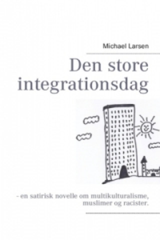 Książka Den store integrationsdag Michael Larsen