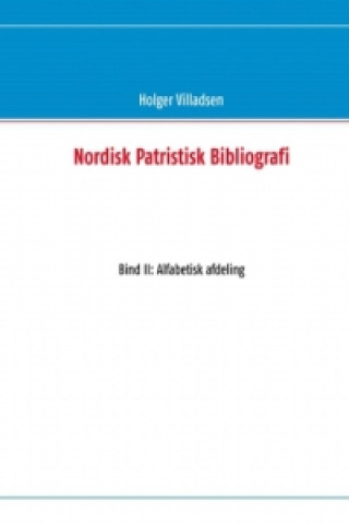 Kniha Nordisk Patristisk Bibliografi Holger Villadsen