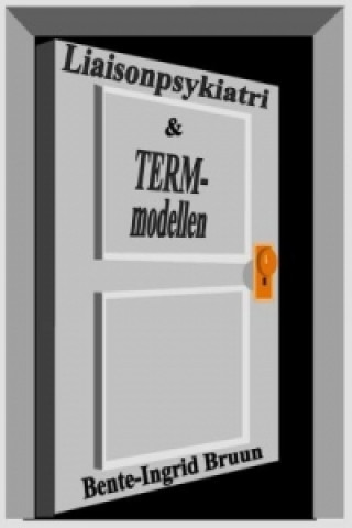 Libro Liaisonpsykiatri og term-modellen Bente-Ingrid Bruun