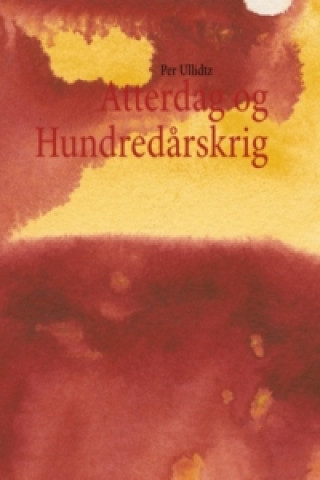 Kniha Atterdag og Hundredårskrig Per Ullidtz