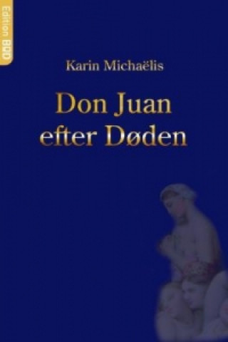 Книга Don Juan efter døden Karin Michaëlis