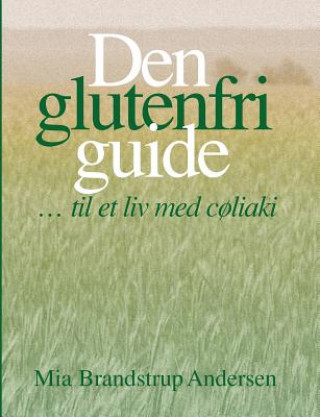 Kniha Den glutenfri guide Mia Brandstrup Andersen