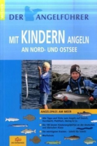 Könyv Angelführer "Mit Kindern angeln an Nord- und Ostsee" Udo Schroeter