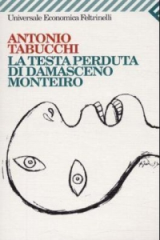 Kniha La testa perduta di Damasceno Monteiro Antonio Tabucchi