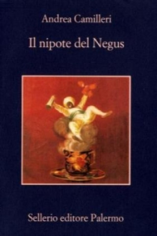 Kniha Il nipote del negus. Streng vertraulich, italienische Ausgabe Andrea Camilleri