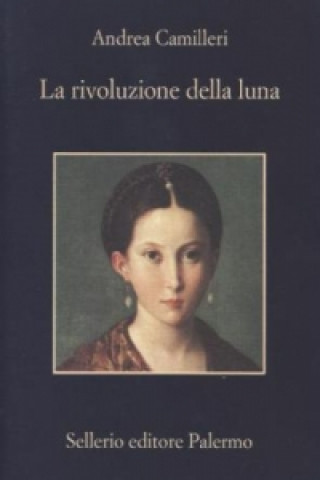 Könyv La rivoluzione della Luna Andrea Camilleri
