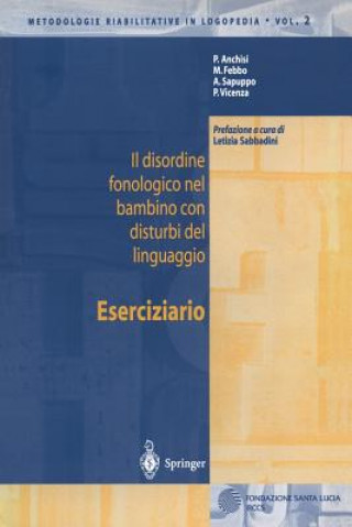 Книга Il Disordine Fonologico Nel Bambino Con Disturbi del Linguaggio P. Anchisi