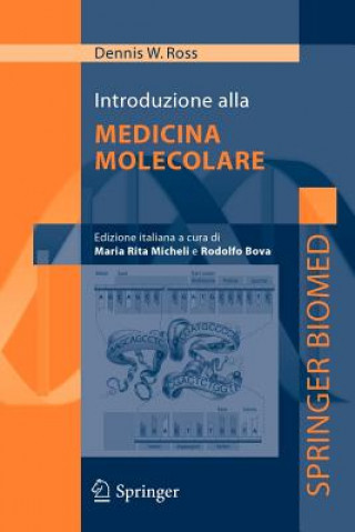 Könyv Introduzione alla Medicina Molecolare Dennis W. Ross