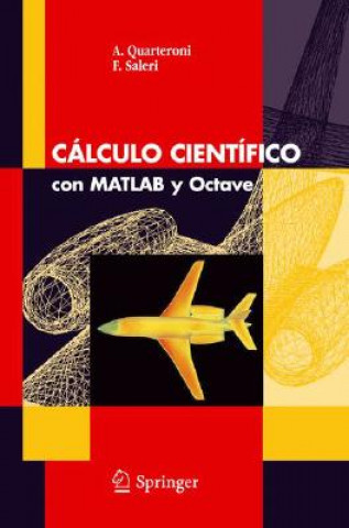 Könyv Calculo Cientifico con MATLAB y Octave A. Quarteroni