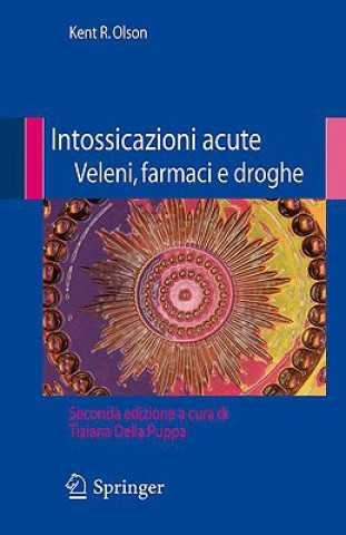 Könyv Intossicazioni acute veleni, farmaci e droghe Kent R. Olson