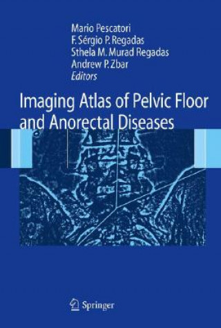 Książka Imaging Atlas of the Pelvic Floor and Anorectal Diseases Mario Pescatori