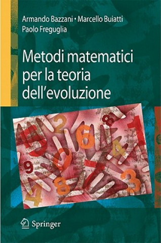 Könyv Metodi Matematici Per La Teoria Dell'evoluzione Armando Bazzani