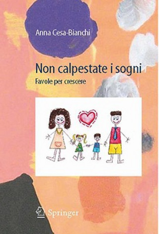 Kniha Non calpestate i sogni Anna Cesa-Bianchi