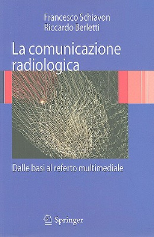 Kniha La comunicazione radiologica Francesco Schiavon