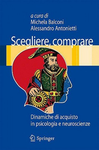 Könyv Scegliere, comprare Alessandro Antonietti