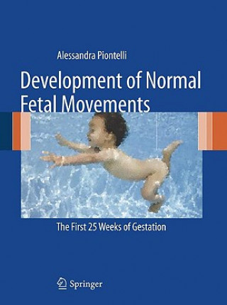 Kniha Development of Normal Fetal Movements Alessandra Piontelli