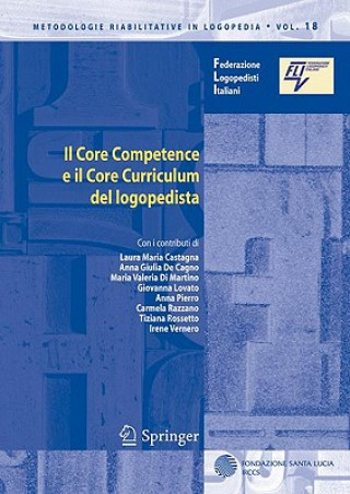 Könyv Il Core Competence E Il Core Curriculum del Logopedista Laura Maria Castagna