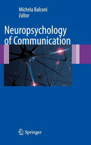 Könyv Neuropsychology of Communication Michela Balconi
