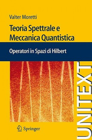 Kniha Teoria Spettrale e Meccanica Quantistica Valter Moretti