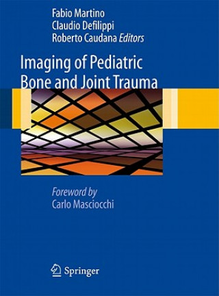 Kniha Imaging of Pediatric Bone and Joint Trauma Fabio Martino