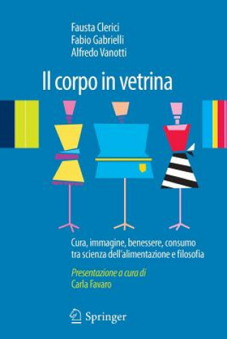 Kniha Il Corpo in Vetrina Alfredo Vanotti