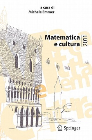 Kniha Matematica E Cultura 2011 Michele Emmer