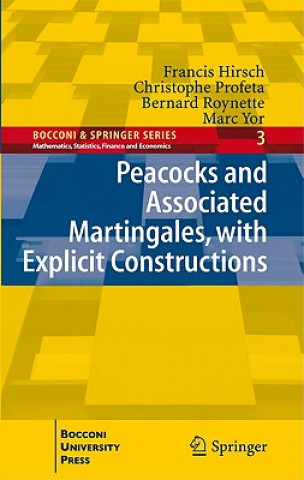 Kniha Peacocks and Associated Martingales, with Explicit Constructions Francis Hirsch