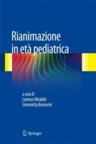 Könyv Rianimazione in età pediatrica Lorenzo Mirabile