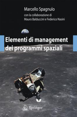 Kniha Elementi Di Management Dei Programmi Spaziali Marcello Spagnulo