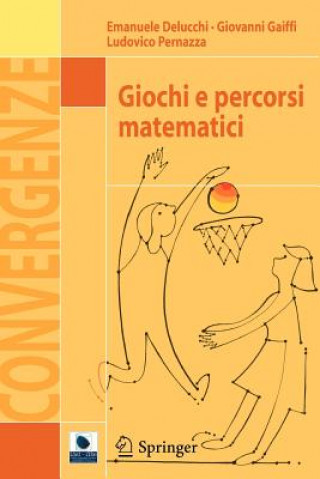 Книга Giochi e percorsi matematici Emanuele Delucchi