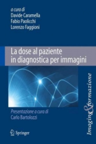 Kniha La dose al paziente in diagnostica per immagini Davide Caramella