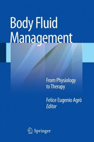 Könyv Body Fluid Management Felice Agr
