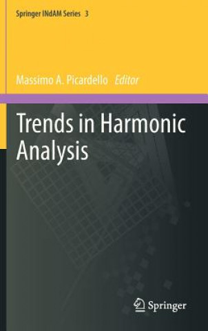 Book Trends in Harmonic Analysis Massimo A. Picardello