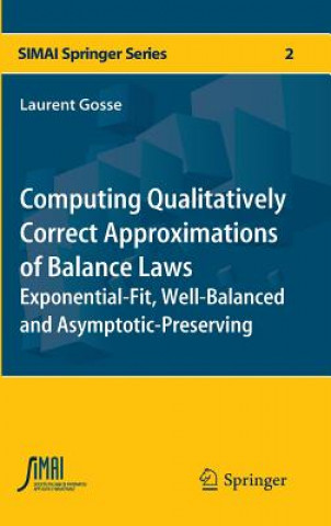 Kniha Computing Qualitatively Correct Approximations of Balance Laws Laurent Gosse