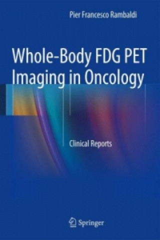 Kniha Whole-Body FDG PET Imaging in Oncology To Rambaldi