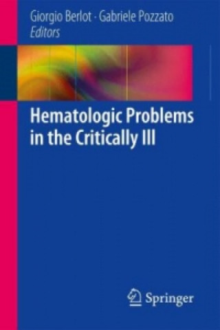 Libro Hematologic Problems in the Critically Ill Giorgio Berlot