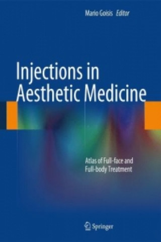 Könyv Injections in Aesthetic Medicine Mario Goisis
