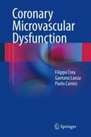 Knjiga Coronary Microvascular Dysfunction Filippo Crea