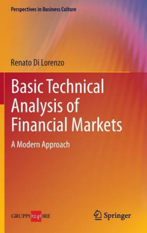 Kniha Basic Technical Analysis of Financial Markets Renato Di Lorenzo