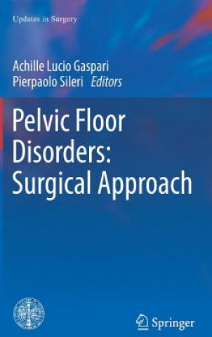 Knjiga Pelvic Floor Disorders: Surgical Approach Achille Lucio Gaspari