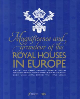 Kniha Magnificence and Grandeur of the Royal Houses in Europe Catherine Arminjon