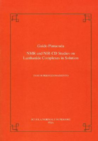 Kniha NMR and NIR-CD studies on lanthanide complexes in solution Guido Pintacuda