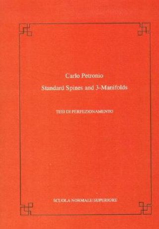 Könyv Standard spines and 3-manifolds Carlo Petronio