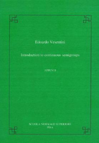 Könyv Introduction to continuous semigroups Edoardo Vesentini