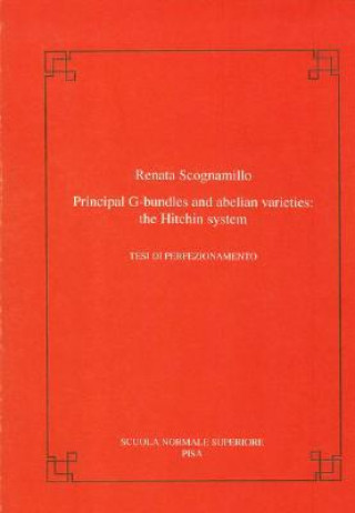 Knjiga Principal G-bundles and abelian varieties: the Hitchin system Renata Scognamillo