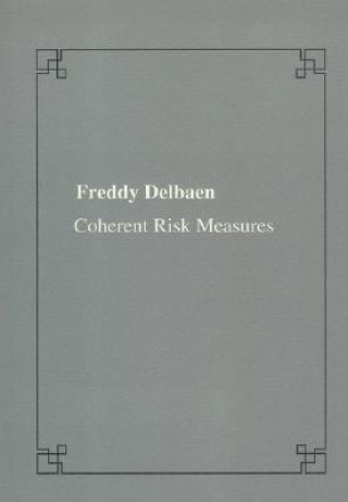 Knjiga Coherent risk measures Freddy Delbean