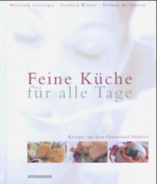 Könyv Feine Küche für alle Tage Heinrich Gasteiger