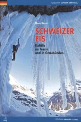 Knjiga Schweizer Eis Mario Sertori